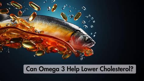 will omega|will omega 3 lower cholesterol.